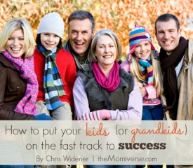 How to put your kids (or grandkids) on the fast track to success