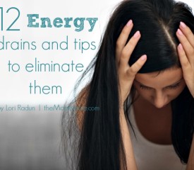 12 Energy drains and tips to eliminate them