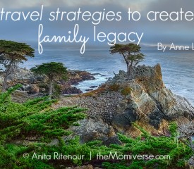 Five travel strategies to create a family legacy