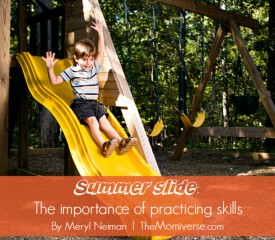 Summer slide: The importance of play and practicing skills
