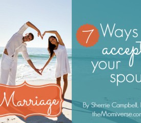 Marriage: 7 Ways to be more accepting of your spouse