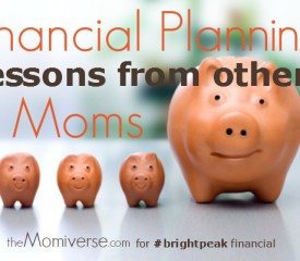 Financial planning: Lessons from other Moms