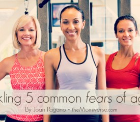 Tackling 5 common fears of aging