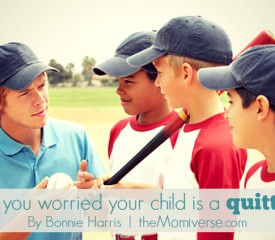 Are you worried your child is a quitter?