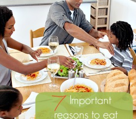 7 Important reasons to eat dinner as a family