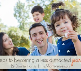 14 Steps to becoming a less distracted parent