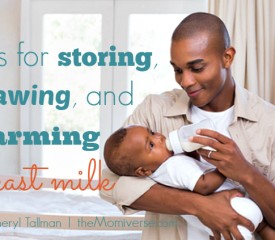 Tips for safely storing, thawing, and warming breast milk