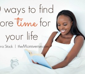10 ways to find more time for your life