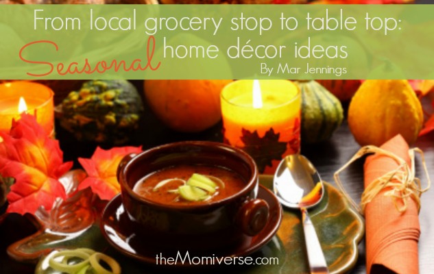 From local grocery stop to table top: Seasonal home décor ideas