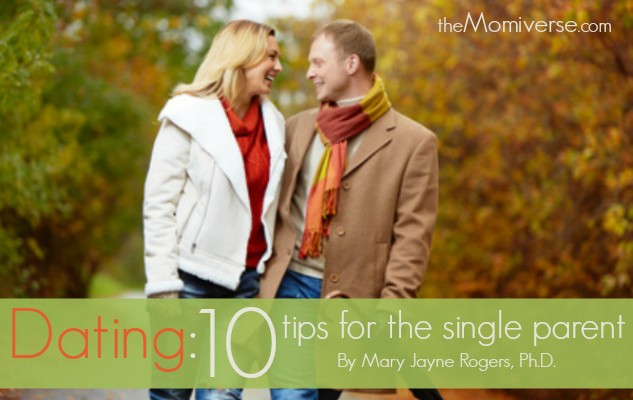 Dating: 10 Tips for the single parent