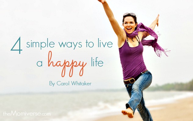 4 Simple ways to live a happy life