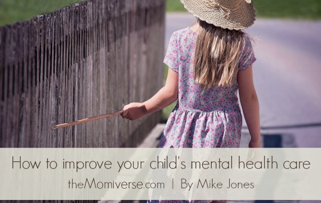 How to improve your child’s mental health care