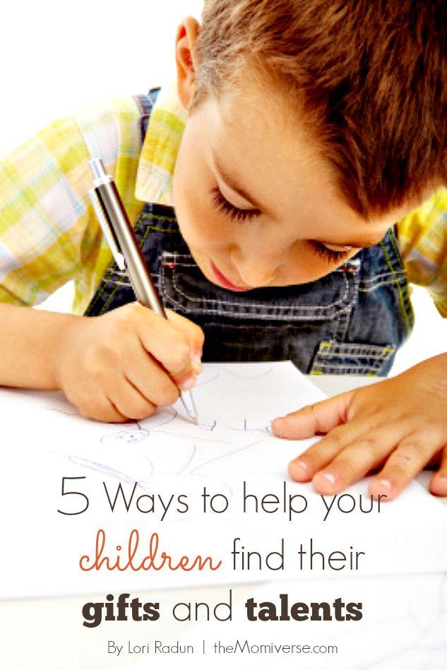 5 Ways to help your children find their gifts and talents The Momiverse