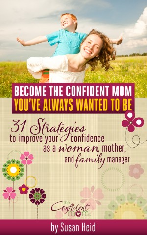 Become the Confident Mom You’ve Always Wanted to Be