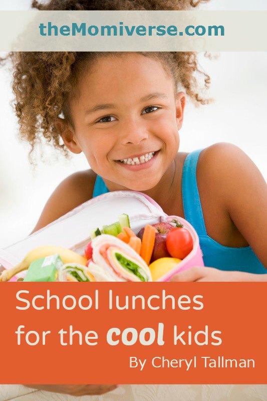 School Lunches for the cool kids | The Momiverse | Article by Cheryl Tallman
