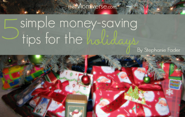 5 Simple money-saving tips for the holidays | The Momiverse