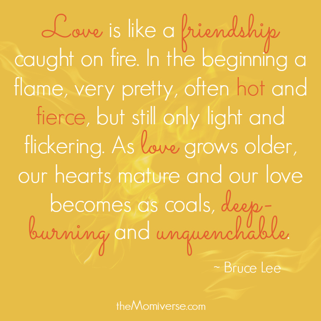 Friendship on fire | Quote by Bruce Lee | The Momiverse