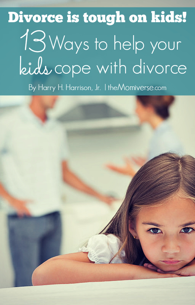 Divorce is tough on kids: 13 Ways to help your kids cope with divorce | The Momiverse | Article by Harry H. Harrison, Jr.