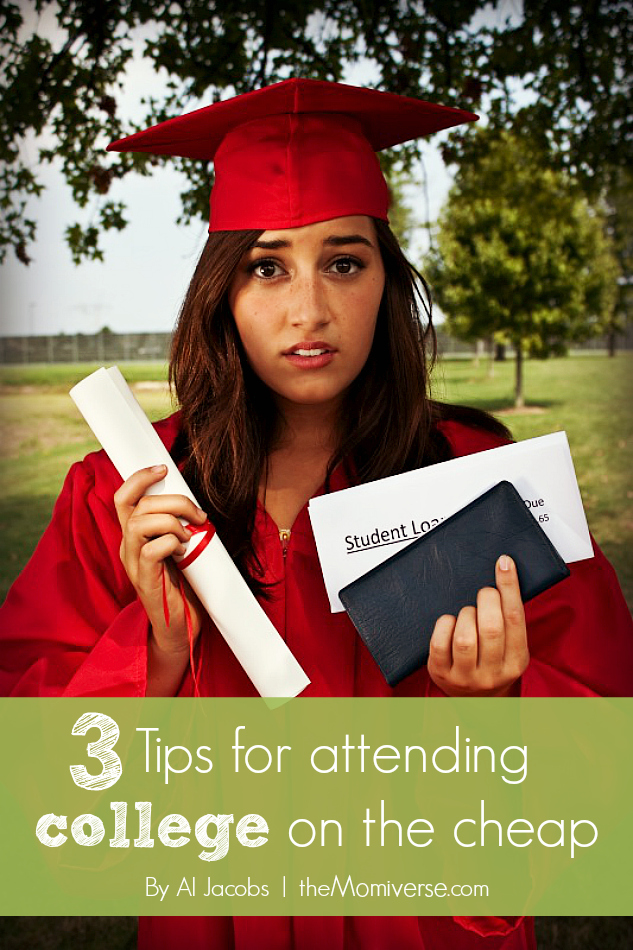 3 Tips for attending college on the cheap | The Momiverse | Article by Al Jacobs