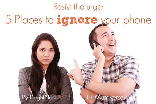 Resist the urge: 5 Places to ignore your phone | The Momiverse | Article by BrightNest