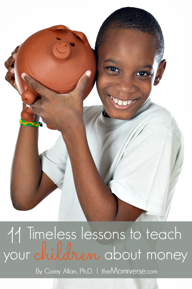 11 Timeless lessons to teach your children about money | The Momiverse | Article by Corey Allan, Ph.D.
