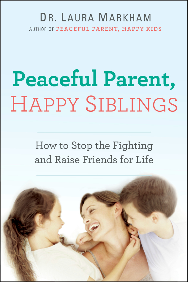 Peaceful Parent Happy Siblings | Book giveaway | The Momiverse | By Dr. Laura Markham