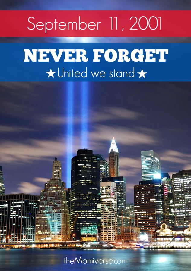 September 11, 2001 - Never forget - United we stand | The Momiverse