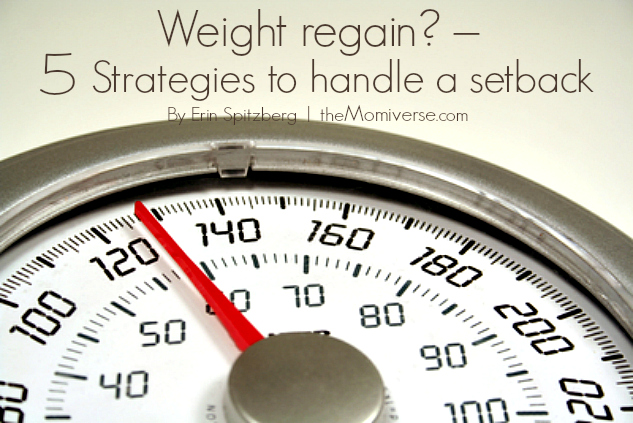 Weight regain? – 5 Strategies to handle a setback | The ...