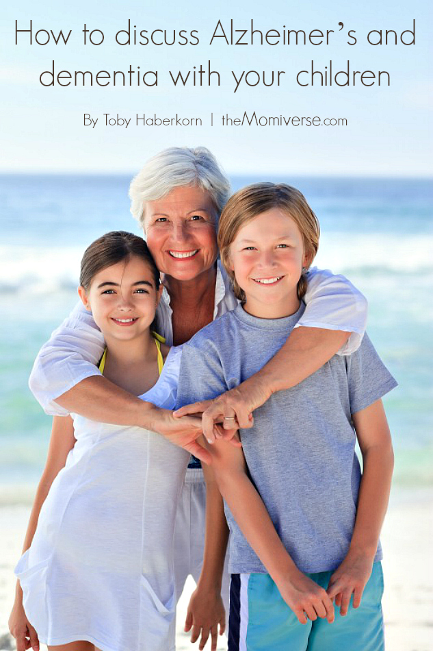 How to discuss Alzheimer’s and dementia with your children |The Momiverse | Article by Toby Haberkorn