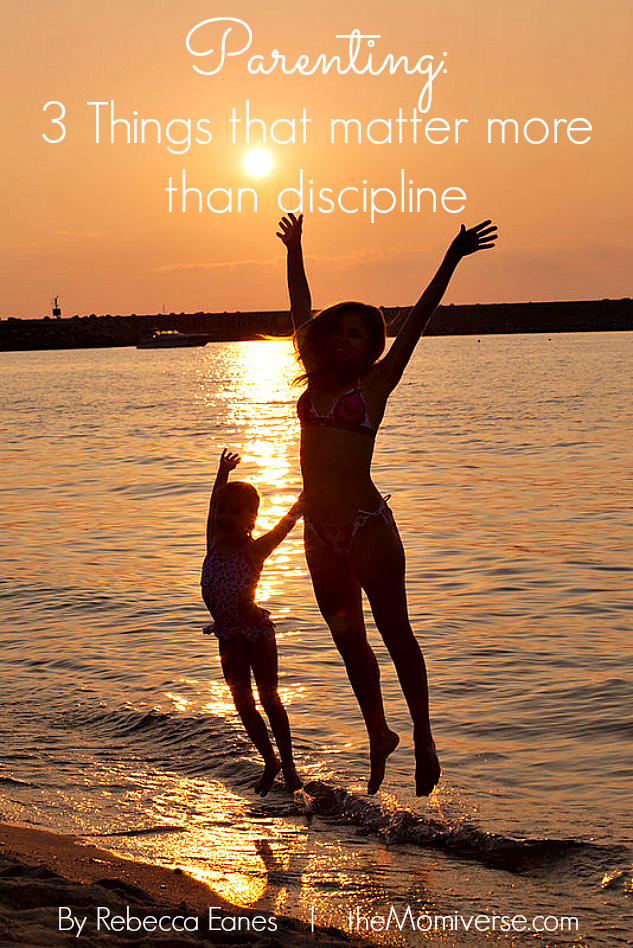 Parenting: 3 Things that matter more than discipline | The Momiverse | Article by Rebecca Eanes